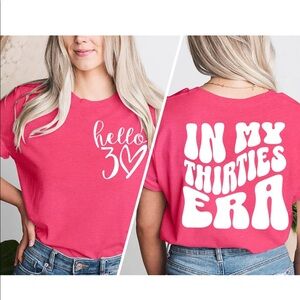 Hello 30 // In my Thirties Era Tee